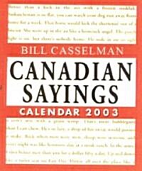 Canadian Sayings Calendar 2003 (Paperback, Page-A-Day )