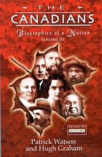The Canadians: Biographies of a Nation (Paperback)