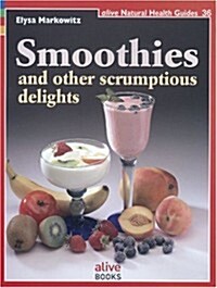 Smoothie and Other Scrumptious Delights (Paperback)