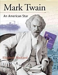 Mark Twain: An American Star (Paperback)