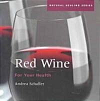 Red Wine for Your Health (Paperback)