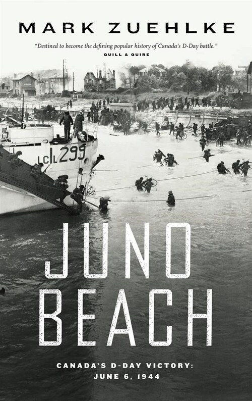 Juno Beach: Canadas D-Day Victory -- June 6, 1944 (Paperback)