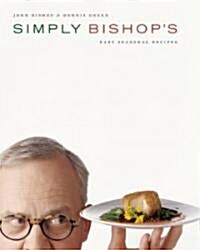 Simply Bishops: Easy Seasonal Recipes (Paperback)