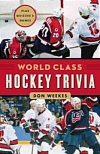 World Class Hockey Trivia (Paperback)