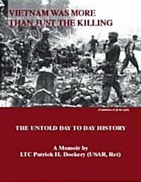 Vietnam Was More Than Just the Killing (Paperback)