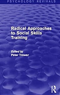 Radical Approaches to Social Skills Training (Paperback)