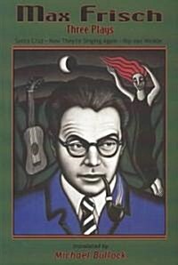 Max Frisch: Three Plays (Paperback)