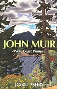 John Muir: West Coast Pioneer (Paperback)