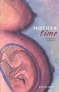 Mother Time: Poems New and Selected (Paperback)