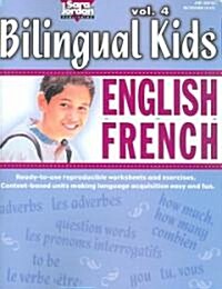 Bilingual Kids, English-French Vol. 4 (Paperback)