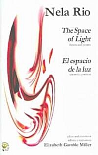 The Space Of Light/el Espacio De La Luz (Paperback, Bilingual)