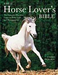 The Horse Lovers Bible (Hardcover)