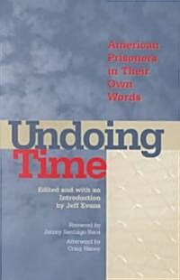 Undoing Time: American Prisoners in Their Own Words (Paperback)