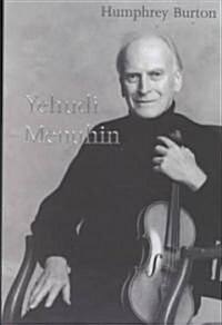 Yehudi Menuhin (Hardcover)