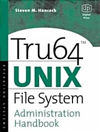 Tru64 UNIX File System Administration Handbook (Paperback)