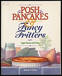 Posh Pancakes and Fancy Fritters (Paperback)