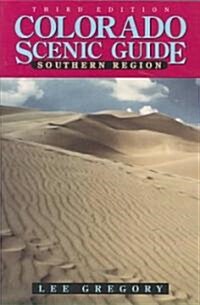 Colorado Scenic Guide: Souther Region (Paperback, 3)