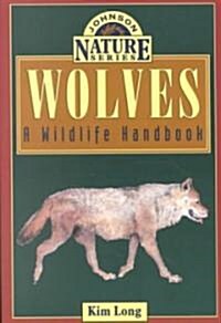 Wolves: A Wildlife Handbook (Paperback)