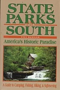 State Parks of the South: Americas Historic Paradise (Paperback)