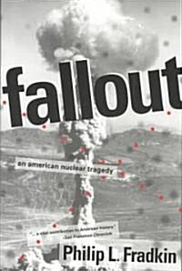 Fallout: An American Nuclear Tragedy (Paperback, 2)
