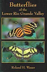 Butterflies of the Lower Rio Grande (Paperback)