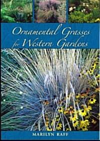Ornamental Grasses for the Western Garden (Paperback)