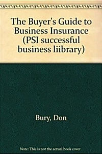 The Buyers Guide to Business Insurance (Loose Leaf)