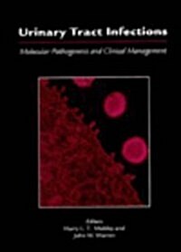 Urinary Tract Infections: Molecular Pathogenesis and Clinical Management (Hardcover)