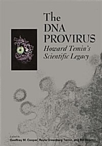 The DNA Provirus: Howard Temins Scientific Legacy (Hardcover)