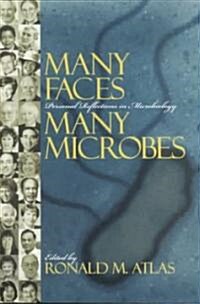 Many Faces, Many Microbes: Personal Reflections in Microbiology (Paperback)