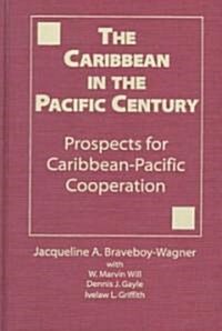 The Caribbean in the Pacific Century (Hardcover)