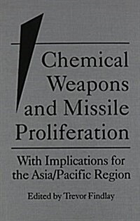 Chemical Weapons and Missile Proliferation (Hardcover)