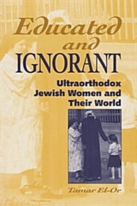 Educated and Ignorant (Paperback)