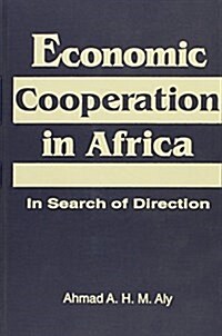 Economic Cooperation in Africa (Hardcover)