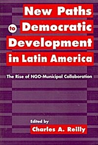 New Paths to Democratic Development in Latin America (Paperback)