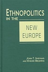 Ethnopolitics in the New Europe (Hardcover)
