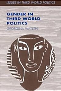 Gender and Third World Politics (Paperback)