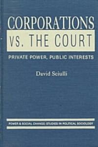 Corporations Vs. the Court (Hardcover)