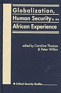 Globalization, Human Security and the African Experience (Hardcover, UK)