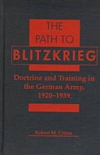 The Path to Blitzkrieg (Hardcover)