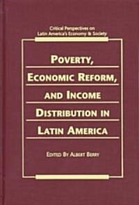 Poverty, Economic Reform & Income Distribution in Latin America (Hardcover)