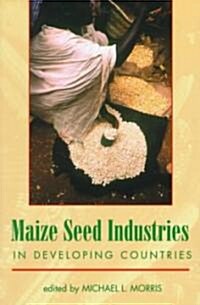 Maize Seed Industries in Developing Countries (Paperback)