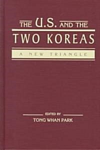 The U.S. and the Two Koreas (Hardcover)