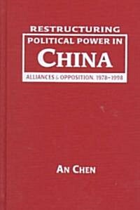 Restructuring Political Power in China (Hardcover)