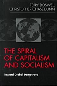 The Spiral of Capitalism and Socialism (Paperback)