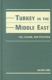 Turkey in the Middle East (Hardcover)