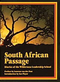 South African Passage: Diaries of the Wilderness Leadership School (Hardcover)