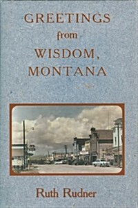 Greetings from Wisdom, Montana (Hardcover)