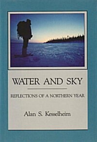 Water and Sky: Reflections of a Northern Year (Hardcover)