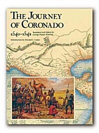 The Journey of Coronado 1540-1542 (Hardcover)